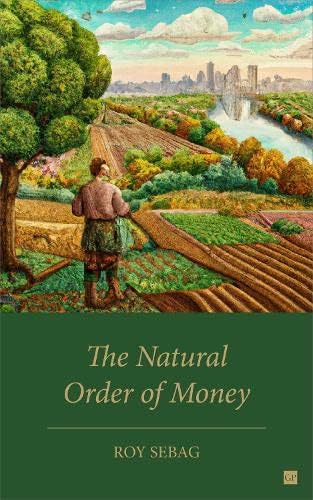 The Natural Order of Money Hardcover – 12 Dec. 2022
