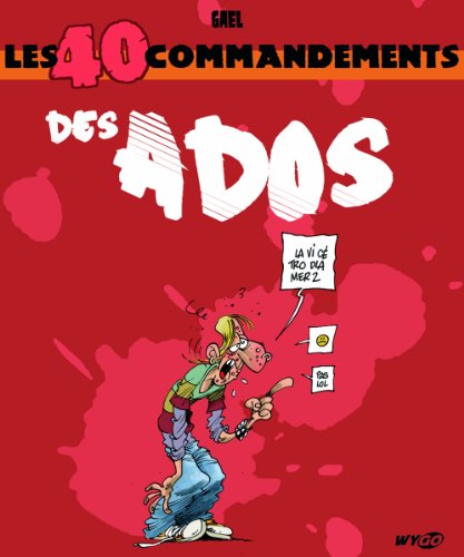 Les 40 commandements des Ados