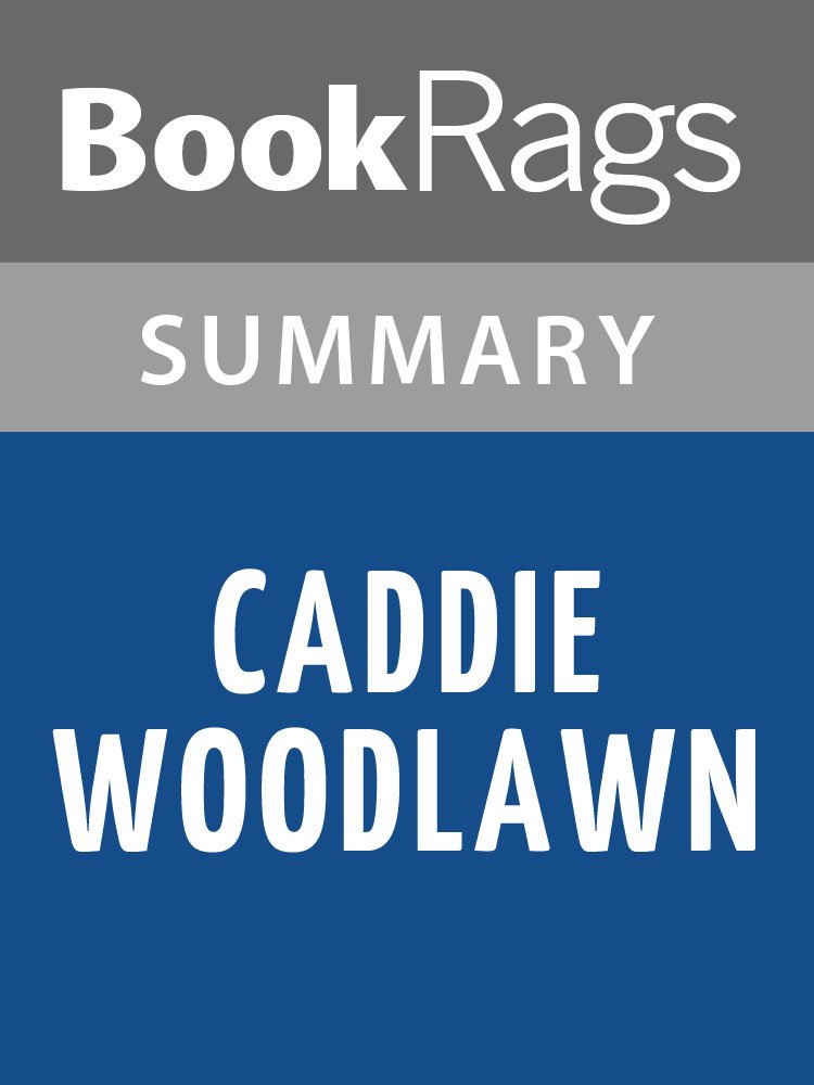 Summary & Study Guide Caddie Woodlawn by Carol Ryrie Brink