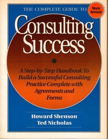 Complete Guide to Consulting Success Paperback – 1 Dec. 1993