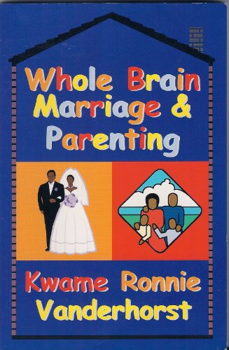 Whole Brain Marriage & Parenting 096521043X Book Cover