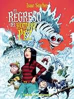 EL REGRESO DEL HOMBRE PEZ: Edición 15 aniversario (Isaac Sánchez)