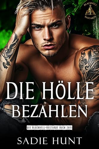 Die Hölle Bezahlen (Blackwell-Bastarde 2)