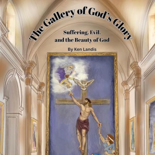 The Gallery of God&rsquo;s Glory Audiobook By Ken Landis cover art