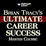 Cover of Brian Tracy's Ultimate Career Success Master Course