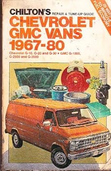 Paperback Chilton's repair & tune-up guide, Chevrolet GMC vans, 1967-80: Chevrolet G-10, G-20, and G-30, GMC G-1500, G-2500, and G-3500 Book