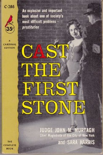 Cast the First Stone: Judge John M. Murtagh, Sara Harris: Amazon.com: Books