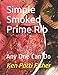 Produktbild Simple Smoked Prime Rib: Any One Can Do (Date Night Doins BBQ For Two, Band 4)
