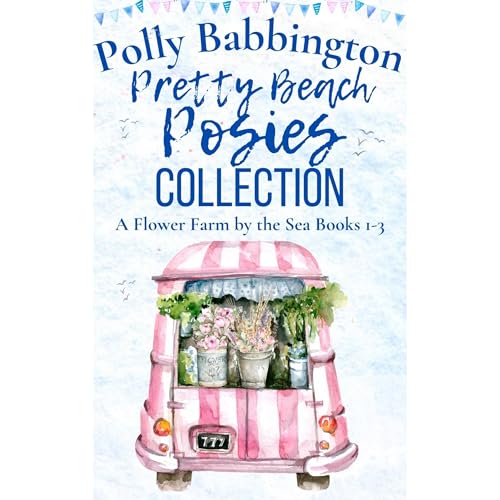 The Pretty Beach Posies Collection Books 1-3 Audiobook By Polly Babbington cover art