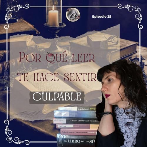 Por qu&eacute; leer te hace sentir culpable