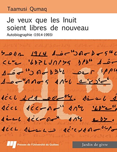Je veux que les Inuit soient libres de nouveau (French Edition)