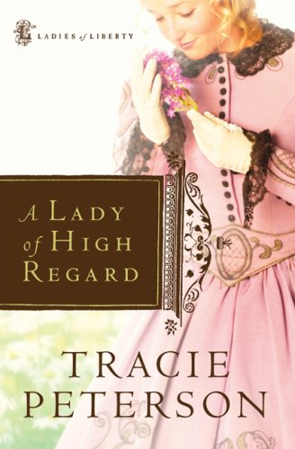 Buy A Lady of High Regard (Ladies of Liberty, 1) — BookShops.in
