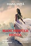 banca romaneasca romana  Manchester Hotel: Roman de dragoste