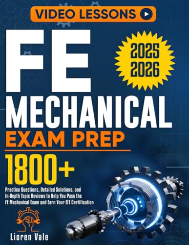 Compare Textbook Prices for FE Mechanical Exam Prep: 1,800+ Practice Questions, Detailed Solutions, and In-Depth Topic Reviews to Help You Pass the FE Mechanical Exam and Earn Your EIT Certification ISBN 9798292827474 by Vale, Lioren