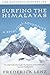 Surfing the Himalayas: A Spiritual Adventure
