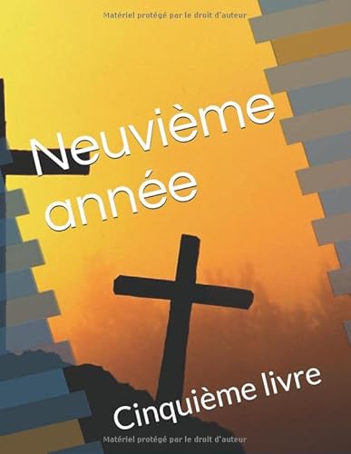 Neuvième année: Cinquième livre (9th grade) (French Edition)