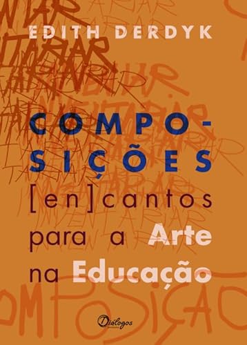 Composições: [en]cantos para a Arte na Educação