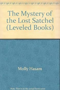 Paperback The Mystery of the Lost Satchel (Leveled Books) Book