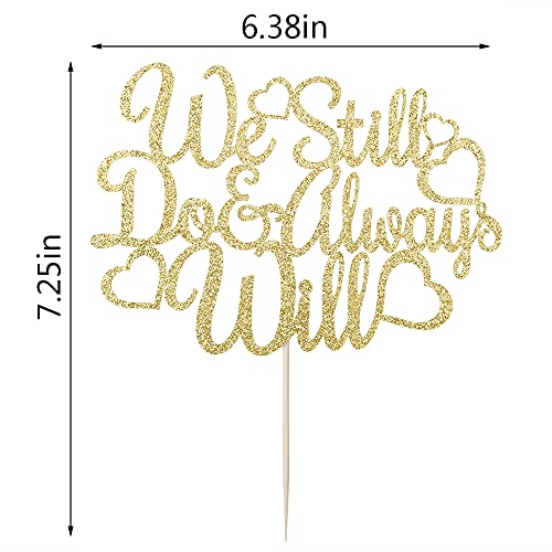 Lveud We Still Do Cake Topper, Anniversary Cake Topper, Elegant Cake Topper For Wedding/Anniversary Party, Birthday Cake Topper (Golden) #TOP2