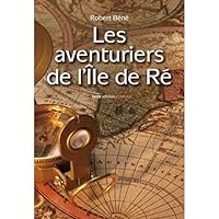 Les Aventuriers De L'île De Ré 2845615264 Book Cover