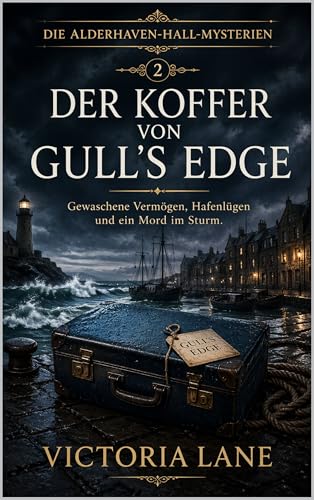 Bild: Der Koffer von Gull?s Edge: Gewaschene Verm�gen, Hafenl�gen und ein Mord im Sturm (Die Alderhaven-Hall-Mysterien 2) f�r 3,41 EUR bei amazon.de