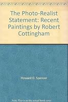 The Photo-Realist Statement: Recent Paintings by Robert Cottingham 0939324121 Book Cover