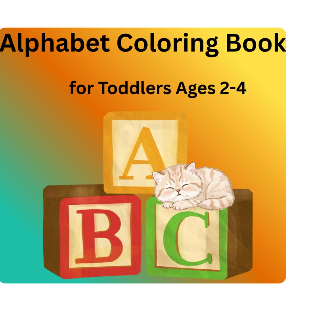 Alphabet Coloring Book for Toddlers Ages 2–4: Simple Letters and Pictures for Little Kids