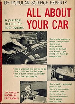 Hardcover All About Your Car a Practical Manual for Auto Owners[ Book