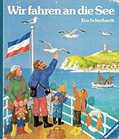 Wir fahren an die See 3473301426 Book Cover