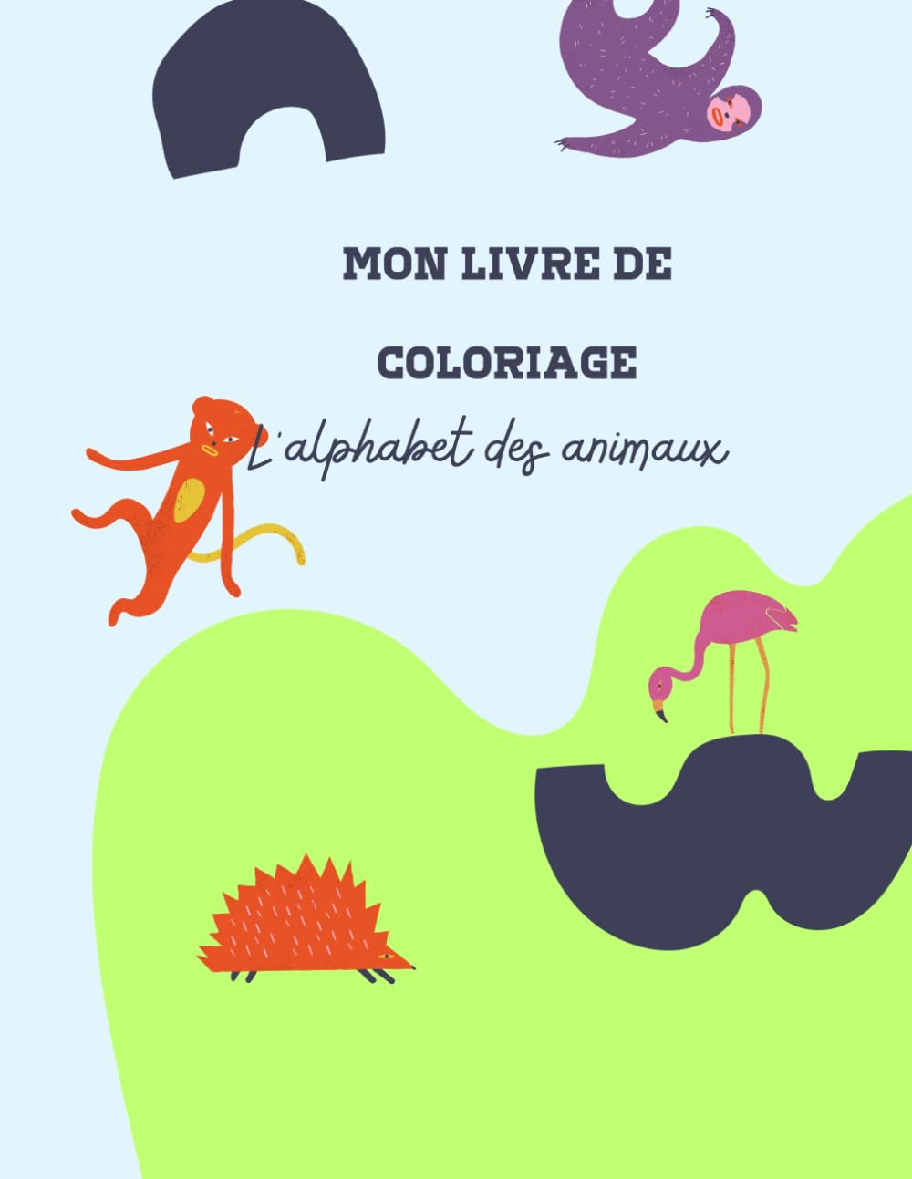 Mon livre de coloriage: L’alphabet des animaux