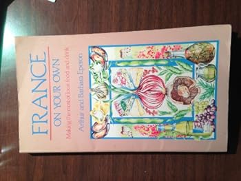Paperback France on Your Own: Making the Most of Local Food and Drink (Self-Help Travel Guides) Book