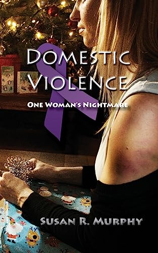 Domestic Violence: One Woman's Nightmare