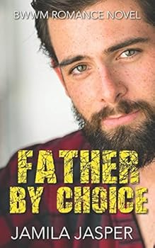 Paperback Father By Choice: BWWM Romance Novel Book