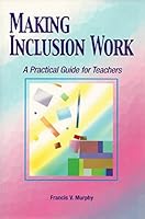 Making Inclusion Work: A Practical Guide for Teachers 1929024479 Book Cover