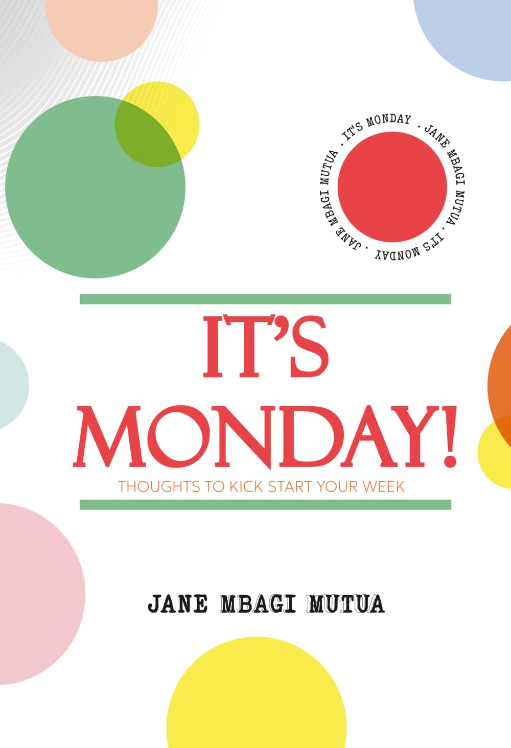 It's Monday!: Thoughts to Kick Start Your Week