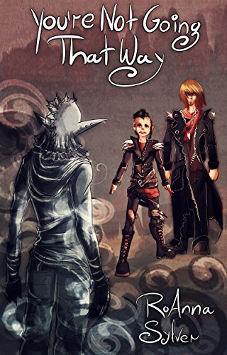 You Re Not Going That Way A Chameleon Moon Short Story Kindle Edition By Sylver Roanna Sylver Roanna Chiavari Lyssa Brobston Tabby Hawkins Cherise Arseneault Claudie Literature Fiction Kindle Ebooks