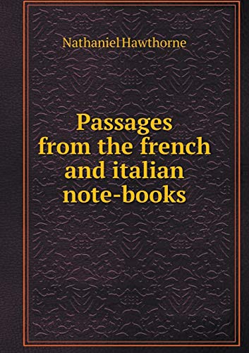 Passages from the french and italian note-books 5519268924 Book Cover