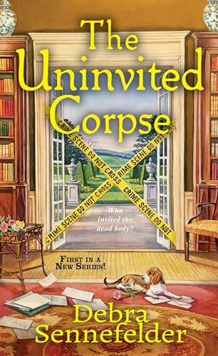 The Uninvited Corpse by Debra Sennefelder