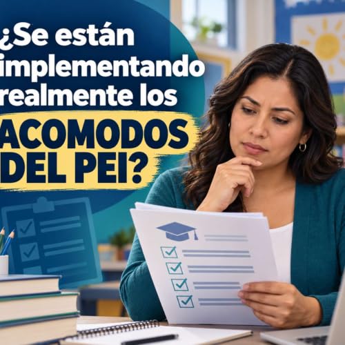 33. &iquest;Se est&aacute;n implementando realmente los acomodos del PEI?