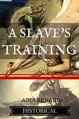 A Slave's Training (Locked and Bound, Book 1) Kindle Edition