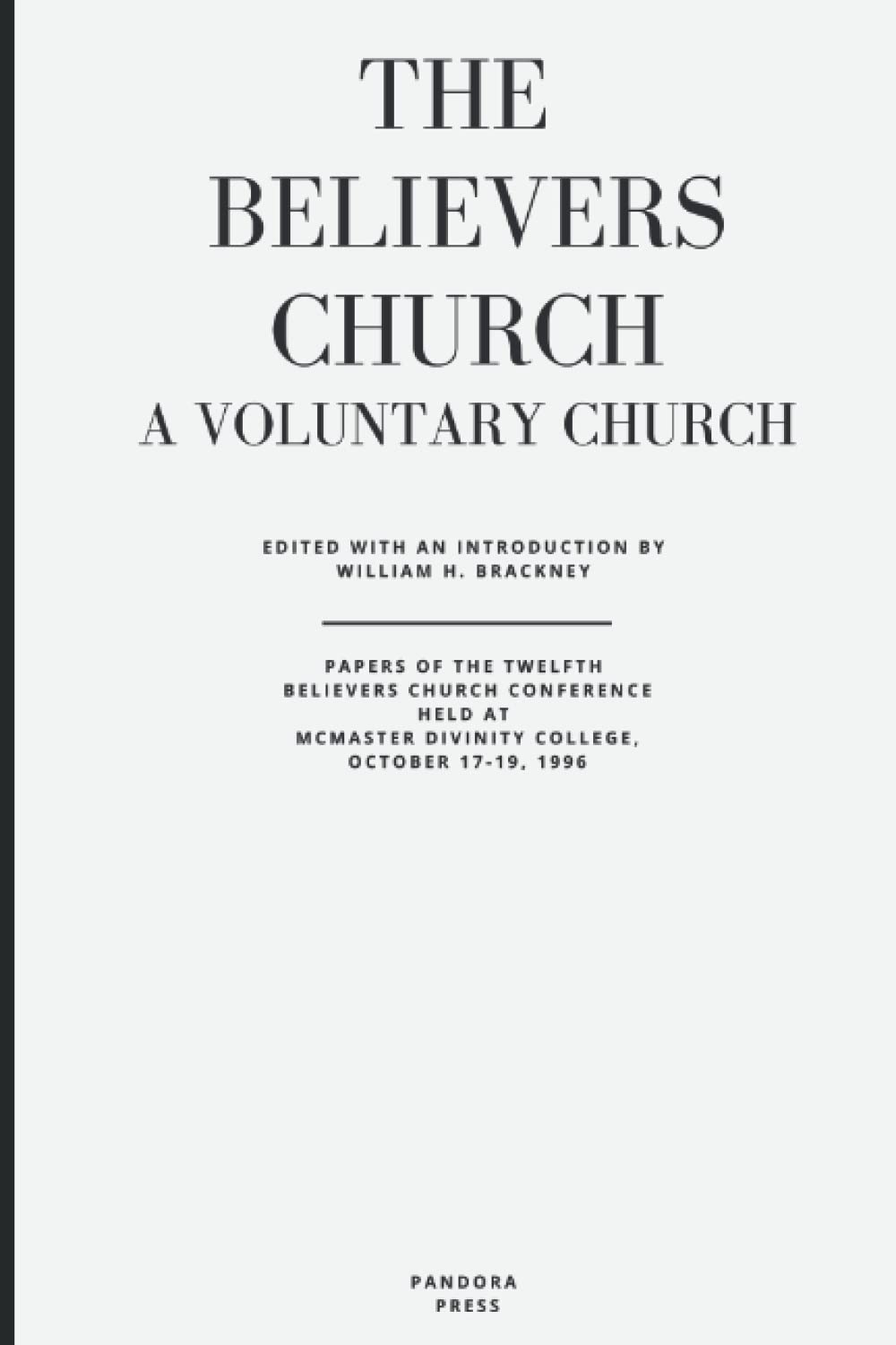 The Believers Church: A Voluntary Church