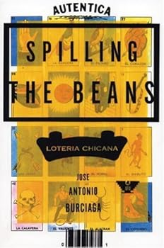 Paperback Spilling the Beans: Loteria Chicana Book