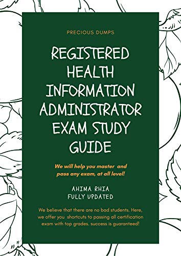 Registered Health Information Administrator Exam Study Guide Ahima Rhia Fully Updated Kindle Edition By Dumps Precious Professional Technical Kindle Ebooks Amazon Com