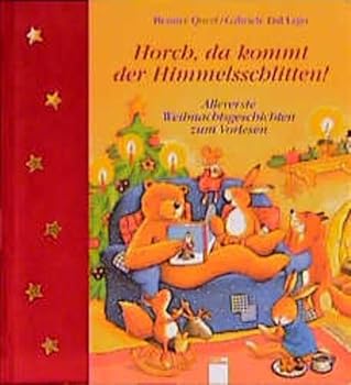 Hardcover Horch, da kommt der Himmelsschlitten. Allererste Weihnachtsgeschichten zum Vorlesen. ( Ab 2 J.). [German] Book
