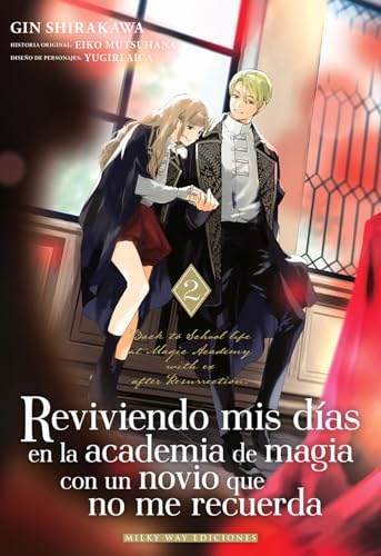 REVIVIENDO MIS DÍAS EN LA ACADEMIA DE MAGIA CON UN NOVIO QUE NO ME RECUERDA, VOL. 2