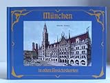  München in alten Ansichtskarten