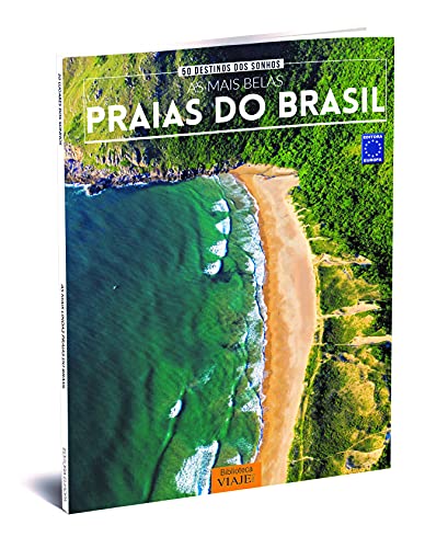 50 Destinos dos Sonhos: As Mais Belas Praias do Brasil