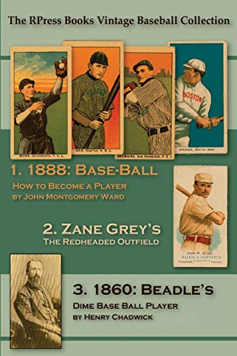 Base-Ball: How to Become a Player: With the Origin, History, and Explanation of the Game: 1