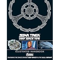 Star Trek: Deep Space 9 & The U.S.S Defiant Illustrated Handbook