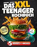 Das XXL Teenager-Kochbuch: Knallige Rezepte, Food-Hacks & Küchenchaos